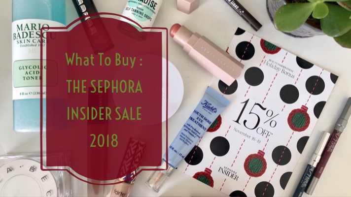 what to buy from the sephora insider sale 2018